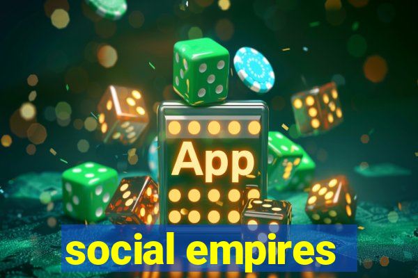 social empires